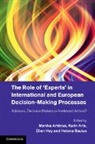Monika Ambrus, Monika Arts Ambrus, Monika Ambrus, Monika (Rijksuniversiteit Groningen Ambrus, Ambrus Monika, Karin Arts... - Role of Experts in International and European Decision Making Processe