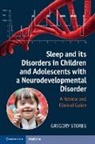 Gregory Stores, Gregory (Emeritus Professor of Development Stores, Gregory (Emeritus Professor of Developmental Neuropsychiatry Stores - Sleep Its Disorders in Children Adolescents With a