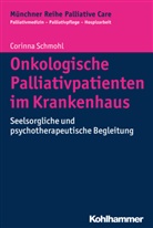 Corinna Schmohl, Monik Führer, Monika Führer, Maria Wasner - Onkologische Palliativpatienten im Krankenhaus