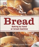 Ursula Ferrigno, Eric Treuille, Eric Ferrigno Treuille - Bread