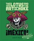 Justin P Moore, Justin P. Moore, Justin P. Moore - The Lotus and the Artichoke - Mexico!