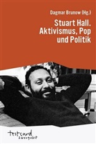 Dagma Brunow, Dagmar Brunow, Engelmann, Engelmann - Stuart Hall. Aktivismus Pop und Politik