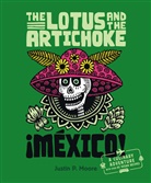 Justin P Moore, Justin P. Moore, Justin P. Moore - The Lotus an the Artichoke - Mexico!