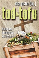 Misch Bach, Richar Birkefeld, Guido M u Breuer, Elk Pistor, Elke Pistor - Tod und Tofu