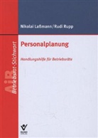 Nikola Lassmann, Nikolai Laßmann, Rud Rupp, Rudi Rupp - Personalplanung