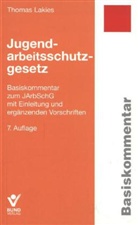 Thomas Lakies - Jugendarbeitsschutzgesetz (JArbSchG), Basiskommentar
