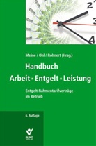 Hartmu Meine, Hartmut Meine, Ka Ohl, Kay Ohl, Richard Rohnert, Richard u a Rohnert... - Handbuch Arbeit - Entgelt - Leistung