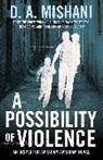 D A Mishani, D. A. Mishani - A Possibility of Violence