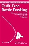 Madeleine Morris, Madeline Morris, Morris Madeleine - Guilt-free Bottle Feeding