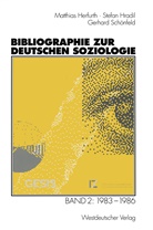Matthia Herfurth, Matthias Herfurth, Stefa Hradil, Stefan Hradil, Gerha Schönfeld, Gerhard Schönfeld - Bibliographie zur deutschen Soziologie. Bd.2