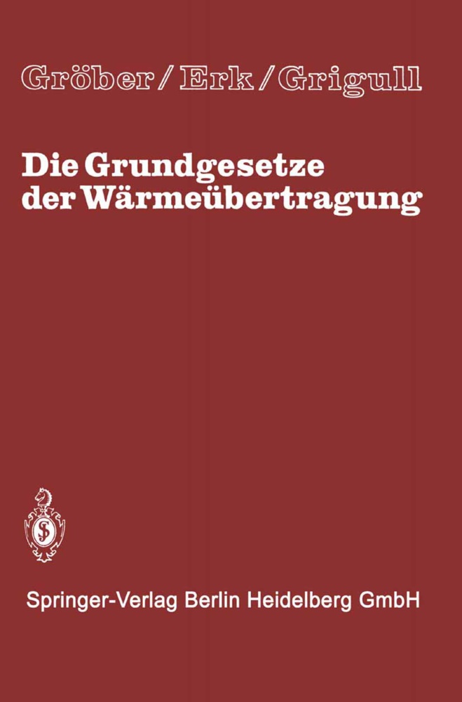 Er, Erk, Erk, Ulrich Grigull, Grobe, … - Die Grundgesetze der Wärmeübertragung