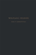 Heilmeyer, L Heilmeyer, L. Heilmeyer, H u a Herken, H. Herken, Wolfgan Heubner... - Festschrift zum 75. Geburtstag