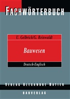 Ul Gelbrich, Uli Gelbrich, Georg Reinwaldt - Fachwörterbuch Bauwesen / Dictionary Building and Civil Engineering