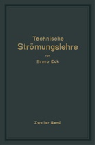 Bruno Eck - Einführung in die technische Strömungslehre