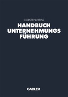 Han Corsten, Hans Corsten, Rei¿ Michael, Reiss, Reiss, Michael Reiss - Handbuch Unternehmungsführung