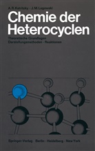 Alan Katritzky, Alan R Katritzky, Alan R. Katritzky, Jeanne M Lagowski, Jeanne M. Lagowski - Chemie der Heterocyclen