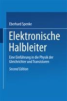Eberhard Spenke - Elektronische Halbleiter