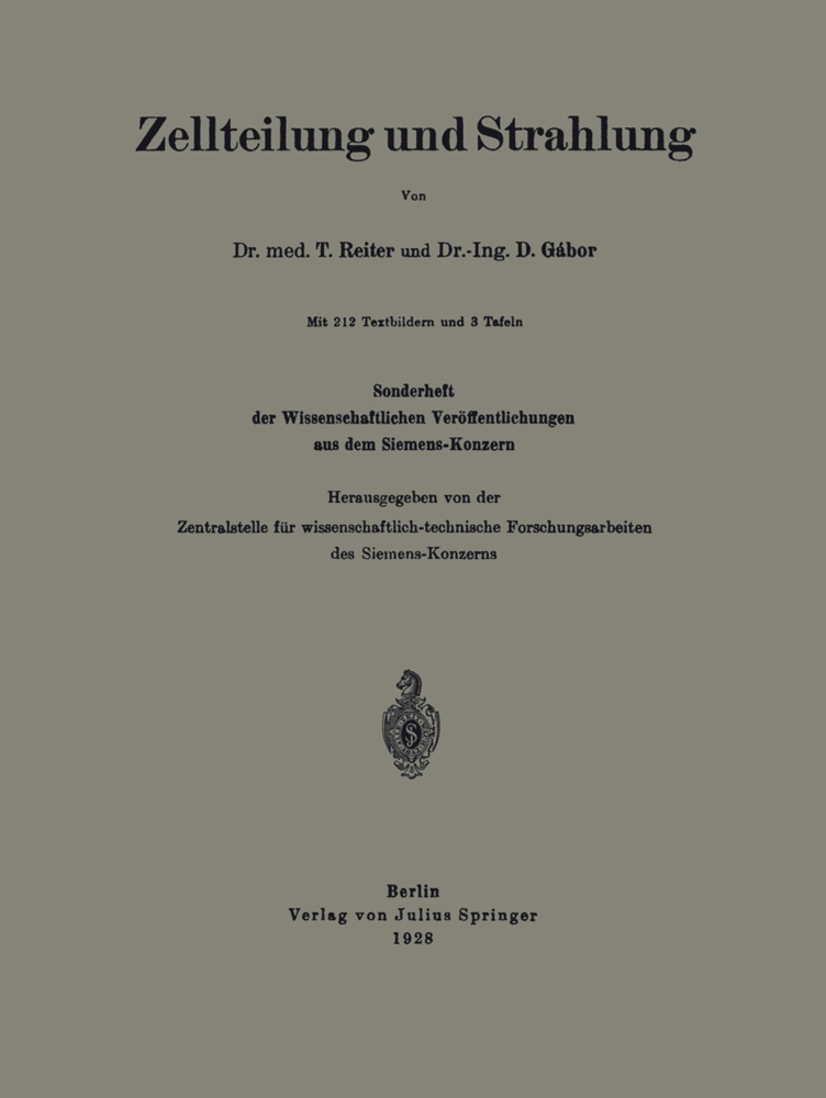 D Gábor, D. Gábor, Reiter, T Reiter, T. Reiter - Zellteilung und Strahlung Sonderheft der Wissenschaftlichen Veröffentlichungen aus dem Siemens-Konzern