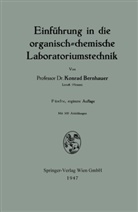 Konrad Bernhauer - Einführung in die organisch-chemische Laboratoriumstechnik