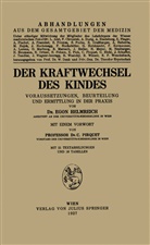 Ego Helmreich, Egon Helmreich, C Pirquet, C. Pirquet - Der Kraftwechsel des Kindes