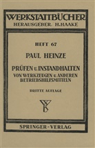 P Heinze, P. Heinze - Prüfen und Instandhalten von Werkzeugen und anderen Betriebshilfsmitteln