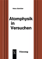 Heinz Schröder - Atomphysik in Versuchen