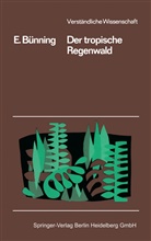 Erwin Bünning - Der Tropische Regenwald