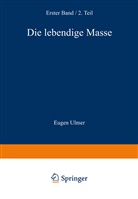 Wilhelm v Wassermann, Wilhelm v. Wassermann - Die Lebendige Masse