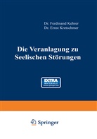 Ferdinan Kehrer, Ferdinand Kehrer, Ernst Kretschmer, Foerster, O Foerster, O. Foerster... - Die Veranlagung zu seelischen Störungen