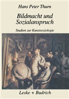 Hans P. Thurn, Hans Peter Thurn - Bildmacht und Sozialanspruch