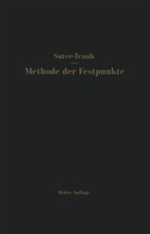 Ernst Suter, Ernst Traub - Die Methode der Festpunkte