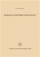 Thomas North Whitehead - Führung in der freien Gesellschaft