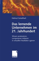 Helmut Geiselhart - Das lernende Unternehmen im 21. Jahrhundert