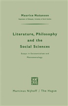 Maurice Natanson - Literature, Philosophy, and the Social Sciences