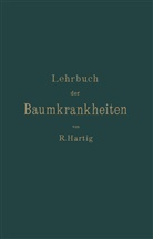 Robert Hartig - Lehrbuch der Baumkrankheiten