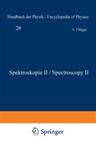 S Flügge, S. Flügge - Spektroskopie II / Spectroscopy II