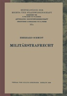 Eberhard Schmidt, Walte Kaskel, Walter Kaskel, Eduard Kohlrausch, A Spiethoff, A. Spiethoff - Militärstrafrecht