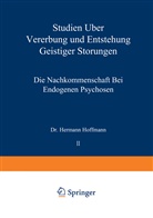 Hermann Hoffmann - Studien über Vererbung und Entstehung Geistiger Störungen