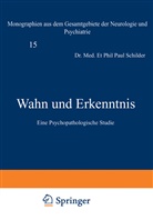 Paul Schilder - Wahn und Erkenntnis