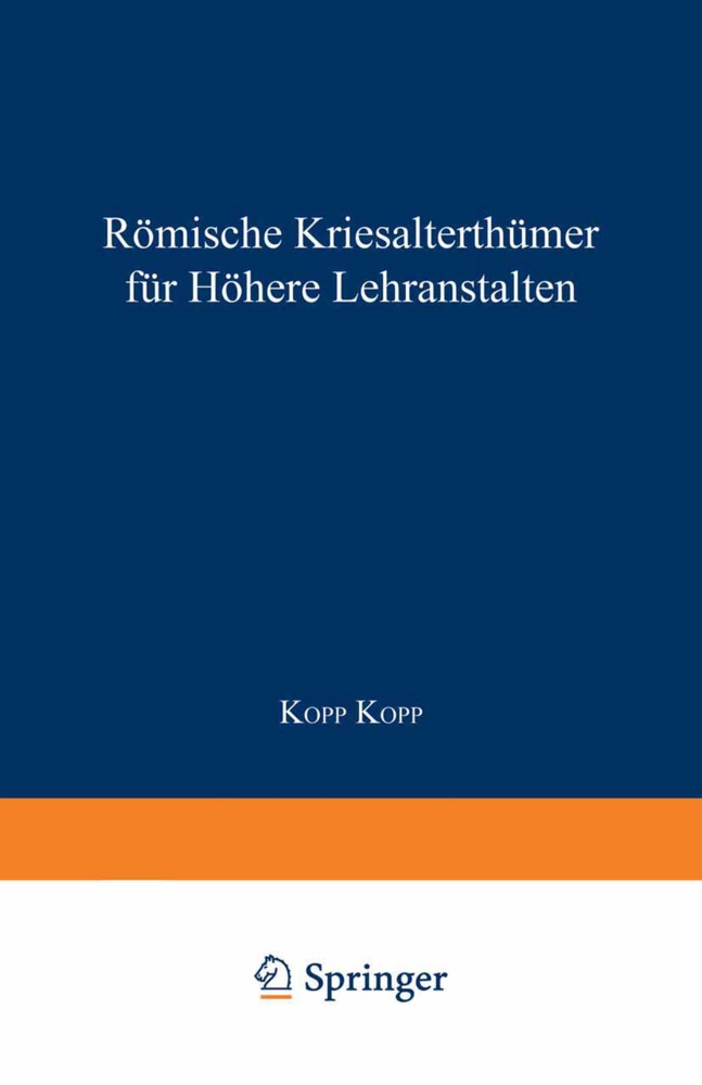 Kopp Kopp, Kopp Dr Kopp, Kopp Dr. Kopp, KOPP - Römische Literaturgeschichte und Alterthümer, für höhere Lehranstalten