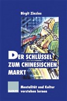 Birgit Zinzius - Der Schlüssel zum chinesischen Markt