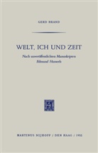 Gerd Brand, Edmun Husserl, Edmund Husserl - Welt, Ich und Zeit