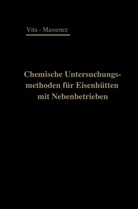 Carl Massenez, Alber Vita, Albert Vita - Chemische Untersuchungsmethoden für Eisenhütten und deren Nebenbetriebe