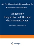 Hermann W Siemens, Hermann W. Siemens - Allgemeine Diagnostik und Therapie der Hautkrankheiten