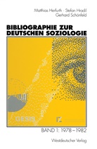 Matthia Herfurth, Matthias Herfurth, Stefa Hradil, Stefan Hradil, Gerha Schönfeld, Gerhard Schönfeld - Bibliographie zur deutschen Soziologie. Bd.1