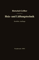 Franz Bradtke, Heinric Gr&ouml;ber, Heinrich Gr&ouml;ber, Herman Rietschel, Hermann Rietschel - H. Rietschels Lehrbuch der Heiz- und L&uuml;ftungstechnik