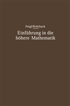 Geor Feigl, Georg Feigl, Hans Rohrbach, Han Rohrbach, Hans Rohrbach - Einführung in die höhere Mathematik