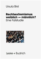 Ursula Birsl - Rechtsextremismus: weiblich - männlich?