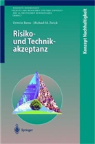 Ortwi Renn, Ortwin Renn, Michael M Zwick, Michael M. Zwick - Risiko- und Technikakzeptanz
