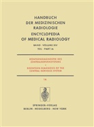 Betz, E Betz, E. Betz, Eberhard Betz, Huber, P Huber... - Handbuch der medizinischen Radiologie / Encyclopedia of Medical Radiology - 14/1+1A: Röntgendiagnostik des Zentralnervensystems / Roentgen Diagnosis of the Central Nervous System